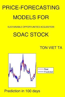 Book cover for Price-Forecasting Models for Sustainable Opportunities Acquisition SOAC Stock