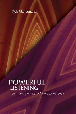 Book cover for Powerful Listening, Enhancing the Impact of Every Conversation