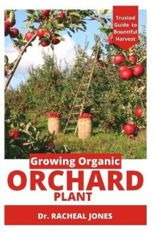 Cover of Growing Organic Orchard Plant