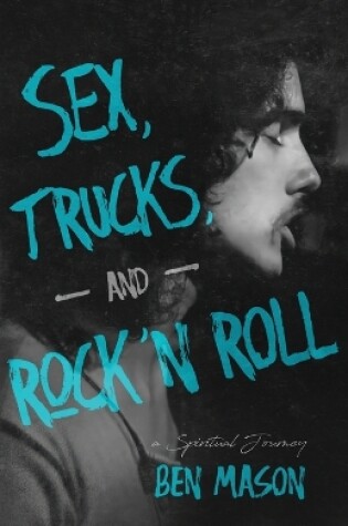 Cover of Sex, Trucks, and Rock 'n Roll