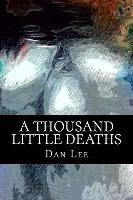 Book cover for A Thousand Little Deaths