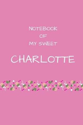 Cover of Notebook of my sweet Charlotte