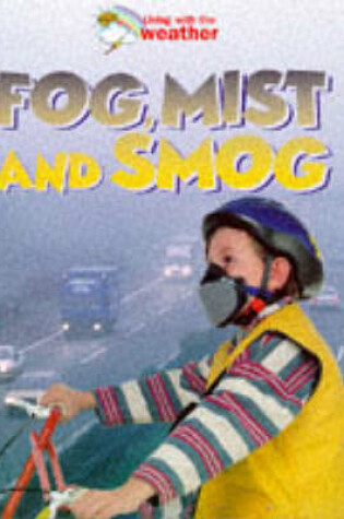 Cover of Fog, Mist and Smog