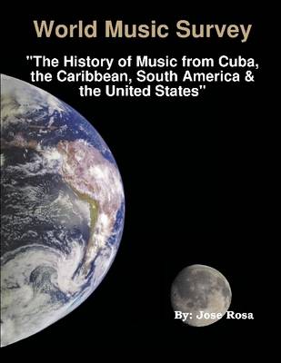 Book cover for World Music Survey: "The History of Music from Cuba, the Caribbean, South America and the United States"