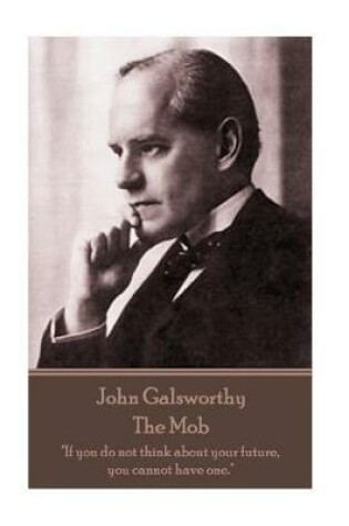 Cover of John Galsworthy - The Mob