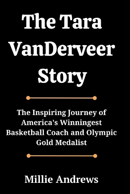 Book cover for The Tara VanDerveer Story