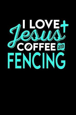 Book cover for I Love Jesus Coffee and Fencing