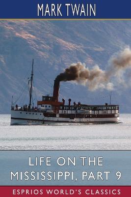 Book cover for Life on the Mississippi, Part 9 (Esprios Classics)