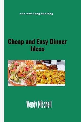 Book cover for Cheap and Easy Dinner Ideas