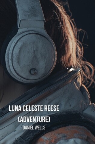 Cover of Luna Celeste Reese (Adventure)