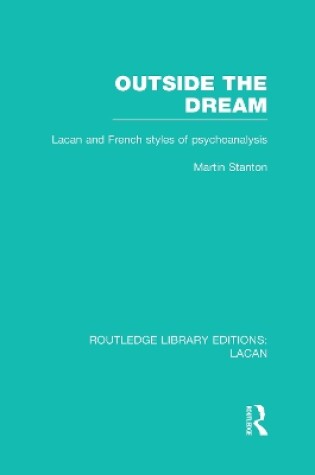 Cover of Outside the Dream (RLE: Lacan)