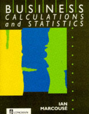 Book cover for Business Calculation and Statistics A Level Series