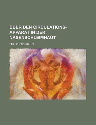 Book cover for Uber Den Circulations-Apparat in Der Nasenschleimhaut