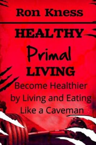 Cover of Healthy Primal Living