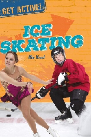 Cover of Get Active!: Ice Skating