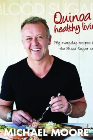 Cover of Blood Sugar: Quinoa and Healthy Living