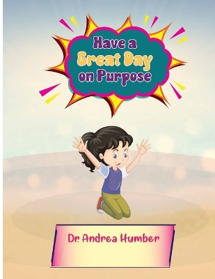 Book cover for Have a Great Day on Purpose