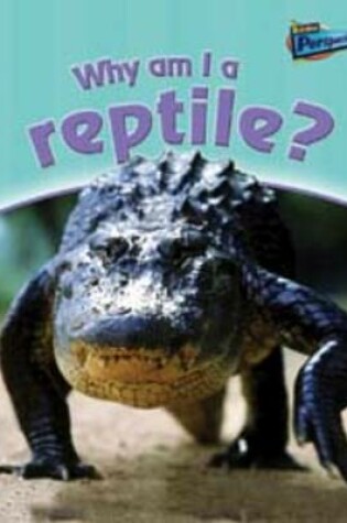 Cover of Why am I a Reptile?