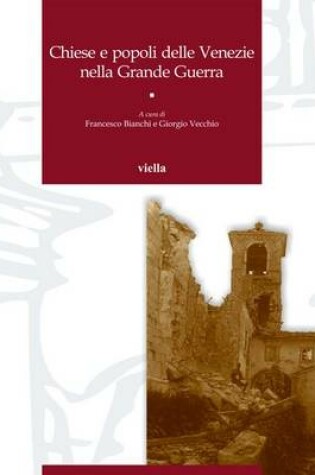 Cover of Chiese E Popoli Delle Venezie Nella Grande Guerra