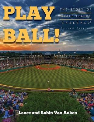 Cover of Play Ball! The Story of Little League Baseball