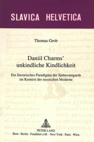 Cover of Daniil Charms' Unkindliche Kindlichkeit
