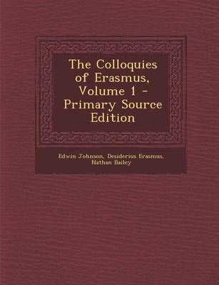 Book cover for The Colloquies of Erasmus, Volume 1 - Primary Source Edition