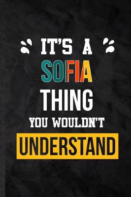 Book cover for It's a Sofia Thing You Wouldn't Understand