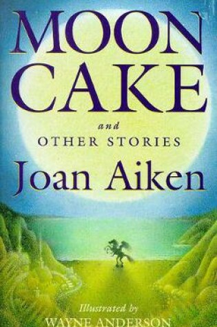 Cover of MOON CAKE HB                                                                                                                                HODDER CHILDREN'S BOOKS
