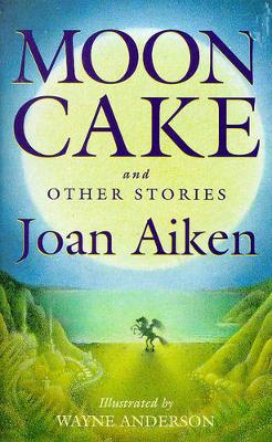 Book cover for MOON CAKE HB                                                                                                                                HODDER CHILDREN'S BOOKS