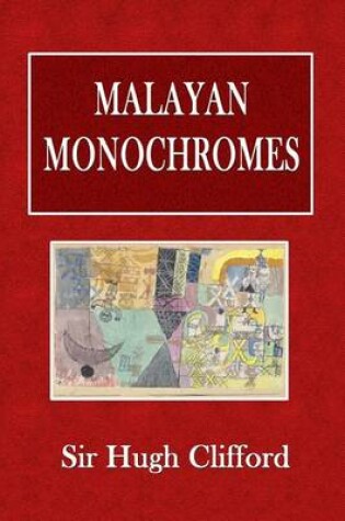 Cover of Malayan Monochromes