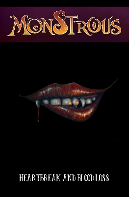 Book cover for Monstrous: Heartbreak And Bloodloss