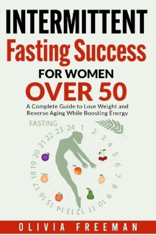 Cover of Intermittent Fasting Success for Women Over 50