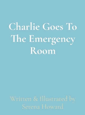 Book cover for Charlie Goes To The Emergency Room