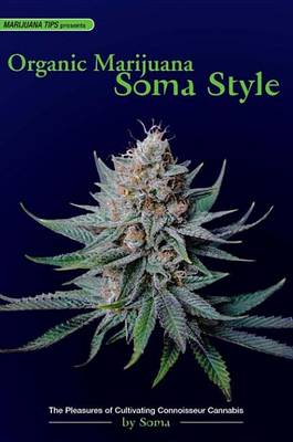 Cover of Organic Marijuana, Soma Style