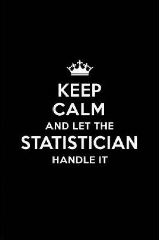 Cover of Keep Calm and Let the Statistician Handle It