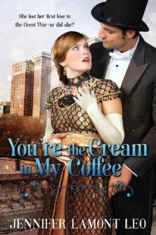 Cover of You're the Cream in My Coffee