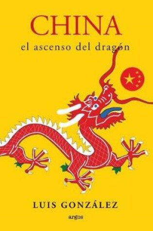 Cover of China. El ascenso del Dragon