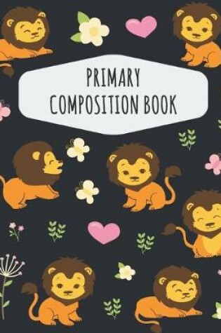 Cover of Lion Primary Composition Book