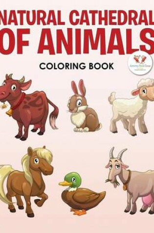 Cover of Natural Cathedral of Animals Coloring Book