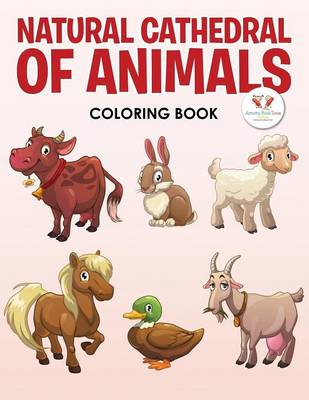 Book cover for Natural Cathedral of Animals Coloring Book