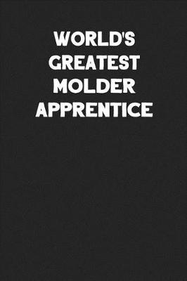 Book cover for World's Greatest Molder Apprentice