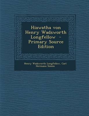 Book cover for Hiawatha Von Henry Wadsworth Longfellow - Primary Source Edition