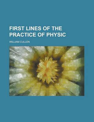 Cover of First Lines of the Practice of Physic
