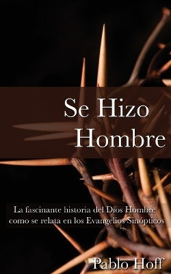 Book cover for Se Hizo Hombre