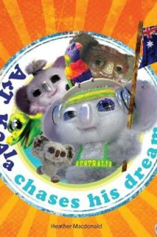 Cover of Art Koala Chases His Dream