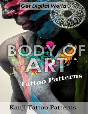 Book cover for Body Of Art: Tattoo Patterns Kanji Tattoo Patterns