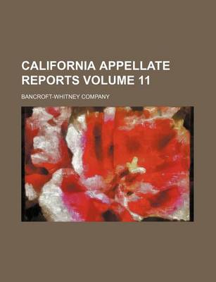 Book cover for Reports of Cases Determined in the District Courts of Appeal of the State of California Volume 11