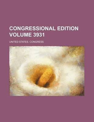 Book cover for Congressional Edition Volume 3931