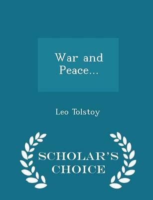 Book cover for War and Peace... - Scholar's Choice Edition