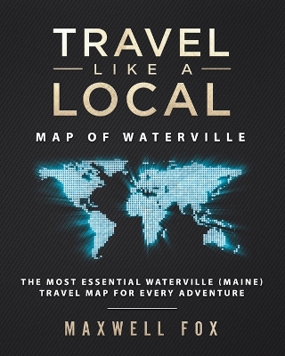 Book cover for Travel Like a Local - Map of Waterville